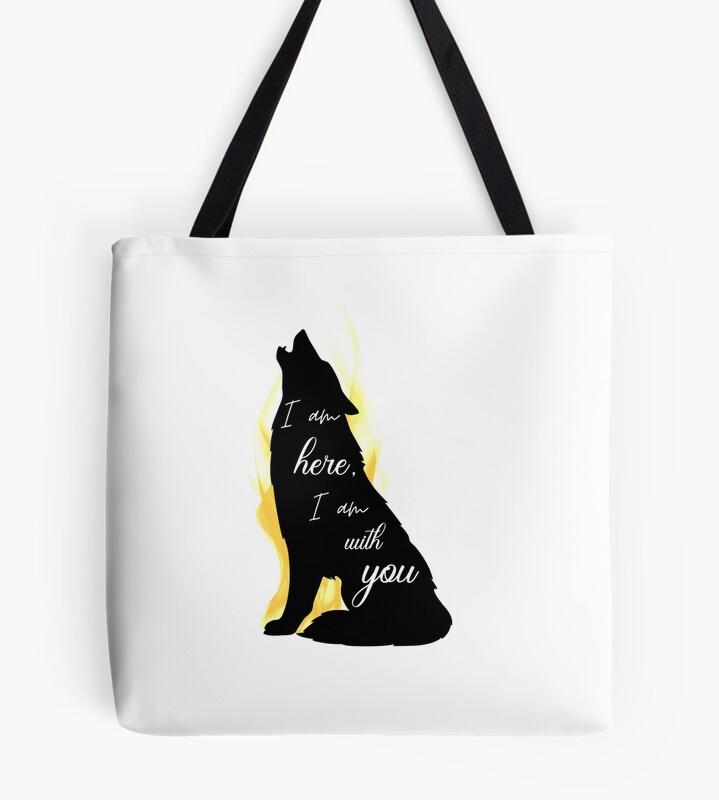 Fenrys I Am Here I Am With You Throne Of Glass Tote Bag